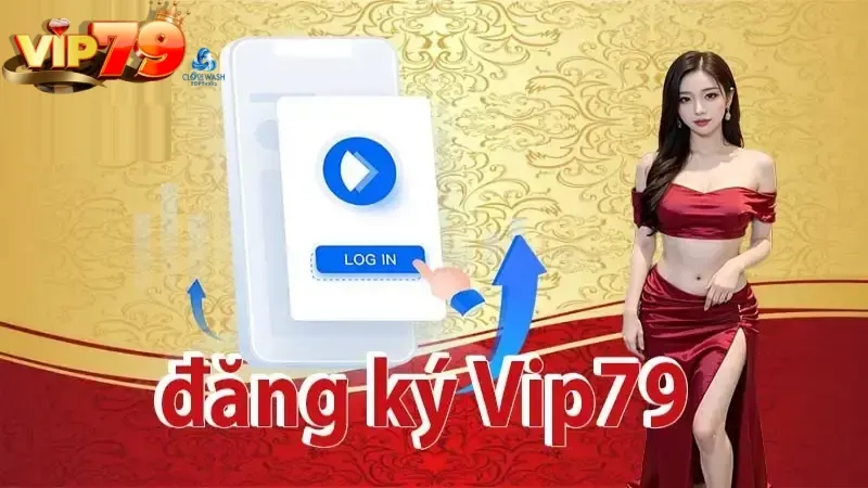 Ưu đãi nhận được khi đăng ký VIP79