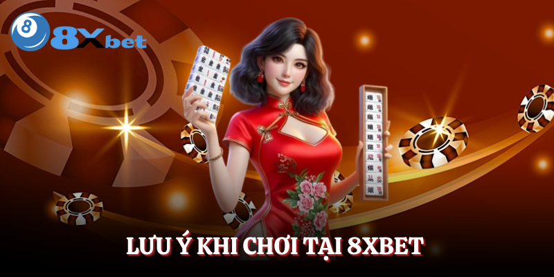Những lưu ý để tránh rủi ro khi chơi tại 8XBET
