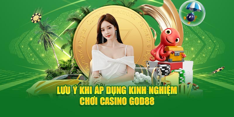 Ảnh: Lưu ý khi áp dụng mẹo chơi casino God88