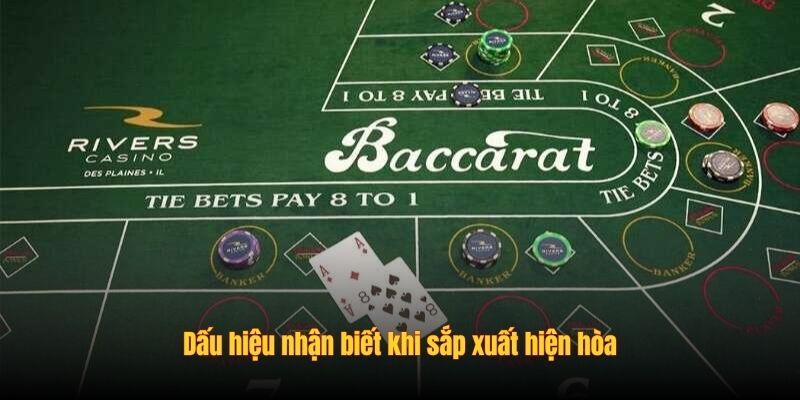Dấu hiệu nhận biết khi sắp xuất hiện hòa