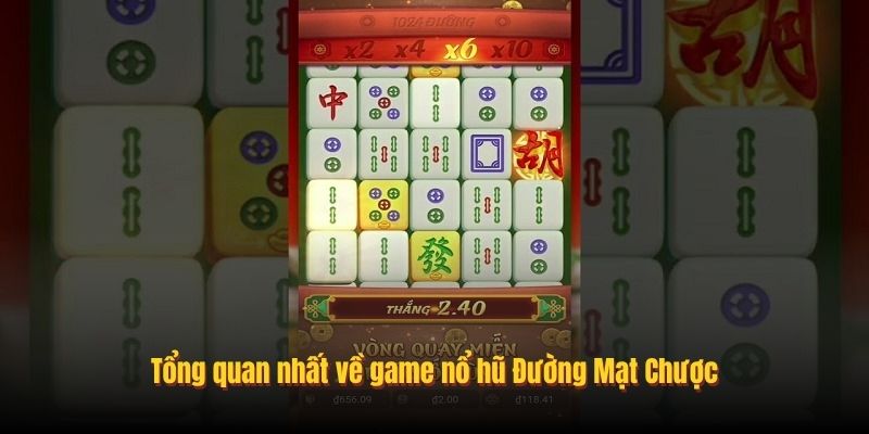 Tổng quan nhất về game nổ hũ Đường Mạt Chược