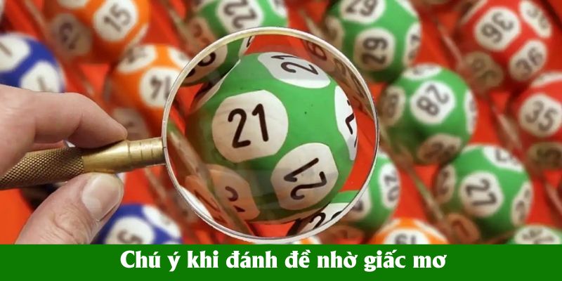 Chú ý khi đánh đề nhờ giấc mơ