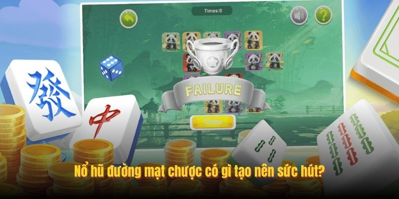 Nổ hũ đường mạt chược có gì tạo nên sức hút?